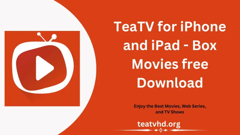TeaTV for iPhone and iPad – Box Movies free Download